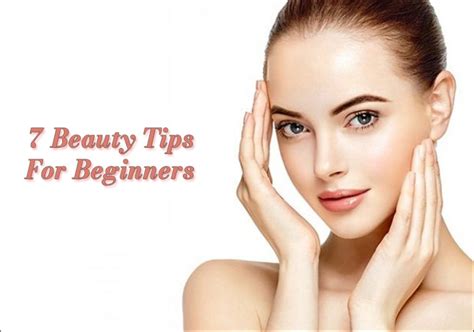 7 Beauty Tips For Beginners - Biguine India