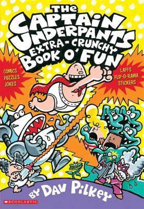 Captain Underpants: Extra-Crunchy Book o' Fun - Dav Pilkey - The Bookshop