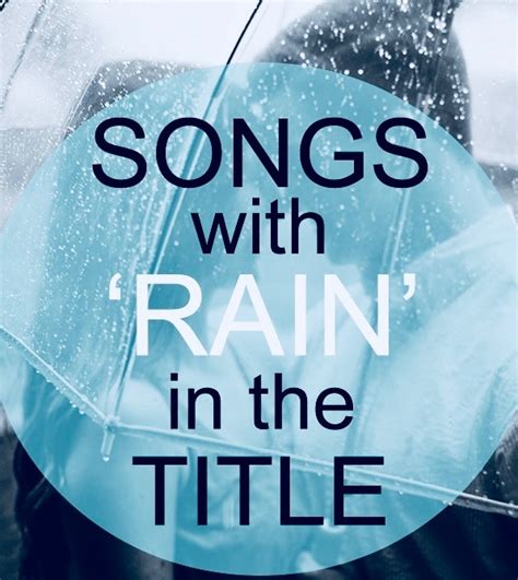 Remarkable rain songs…