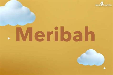 Explore Meribah: Meaning, Origin & Popularity