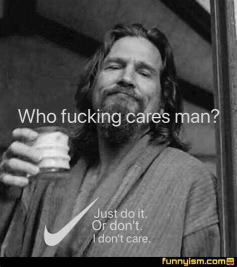 The dude prevails | Big lebowski quotes, Sarcastic quotes funny, Really ...