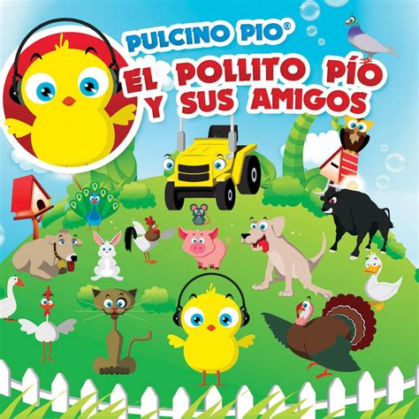 Pulcino Pio - El Pollito Pío Y Sus Amigos | iHeart