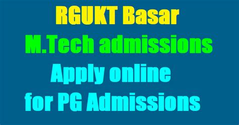 RGUKT Basar M.Tech admissions 2017, Apply online for PG Admissions ...