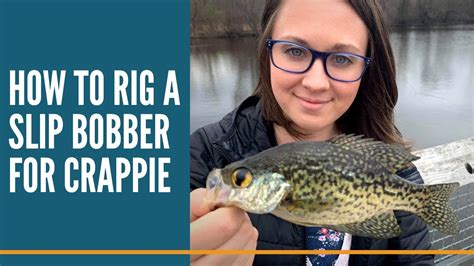 How To Rig A Slip Bobber Set Up / Slip Bobber Fishing For Crappie ...