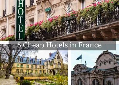 5 Best and Cheap Hotels In France: A Savvy Traveler's Guide