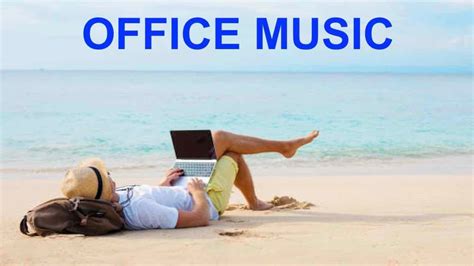 Office Music, Office Music Playlist 2022 and 2023: 3 HOURS of Office ...