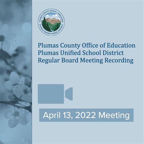 Video Recording PCOE/PUSD Board Meeting 4/13/22 | Plumas County Office ...