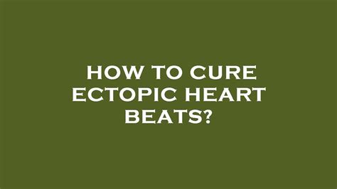 How to cure ectopic heart beats? - YouTube