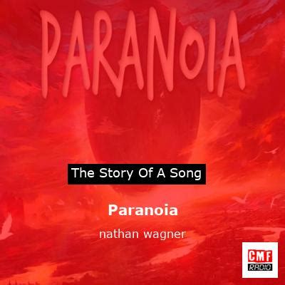 The story and meaning of the song 'Paranoia - nathan wagner