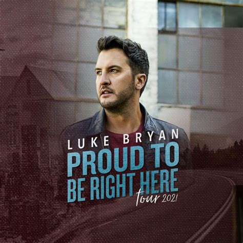 LUKE BRYAN RESCHEDULES PROUD TO BE RIGHT HERE TOUR CALENDAR TO 2021