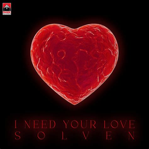 I Need Your Love - Single by Solven | Spotify