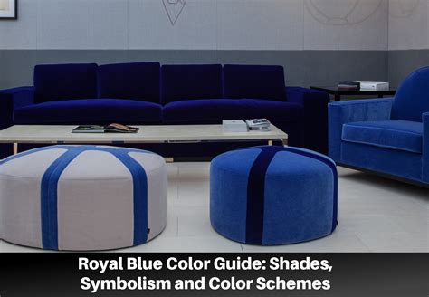 Royal Blue Color: Shades, Symbolism and Color Schemes