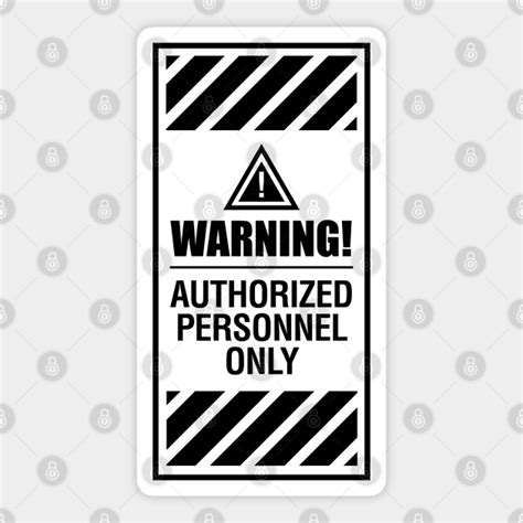 Warning! Authorized Personnel Only Sticker - Warning Sign - Sticker ...