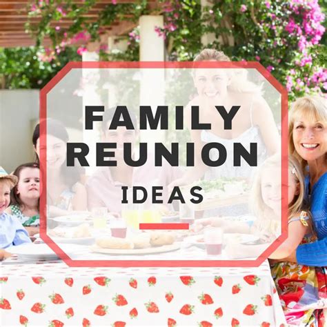 Family Reunion Ideas for the Perfect Family Reunion