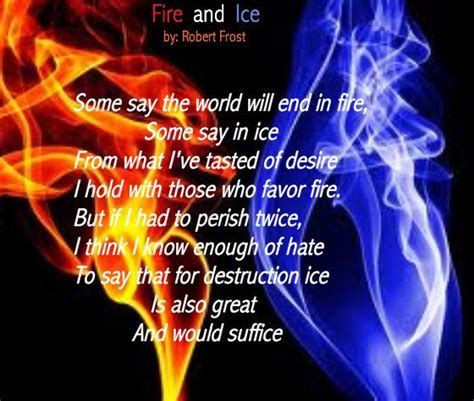 Fire And Ice Quotes. QuotesGram | Fire and ice poem, Ice quotes, Fire ...