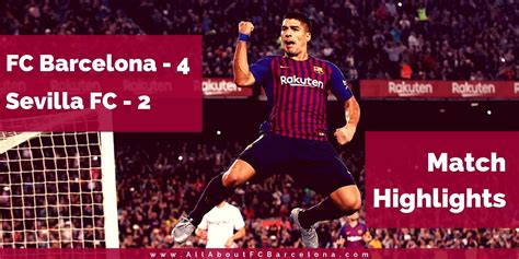 FC Barcelona - 4 : Sevilla - 2 | Full Match Highlights