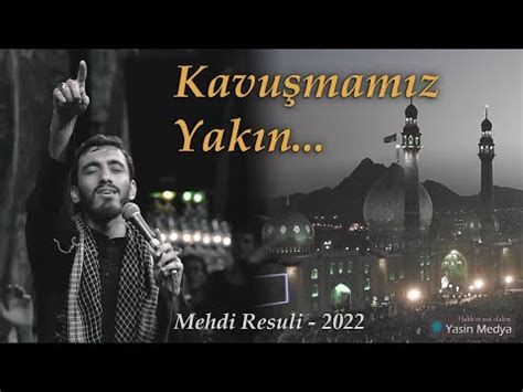 Kavuşmamız Yakın - İmam Mehdi İlahi - 2022 - YouTube