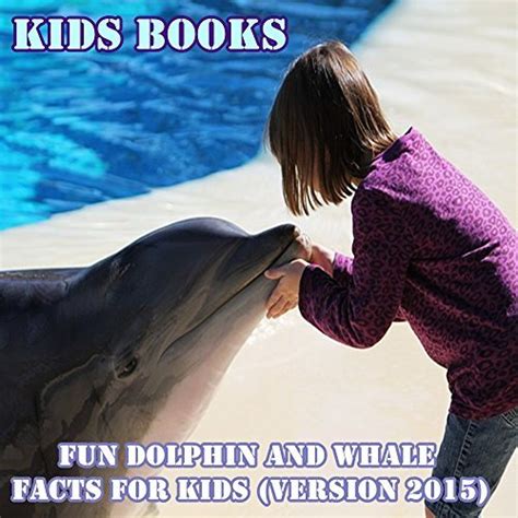 Kids Books: Fun Dolphin and Whale Facts for Kids by Puppy P. | Goodreads