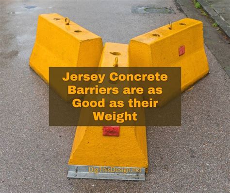 Jersey Concrete Barriers are as Good as their Weight - Dig This Design