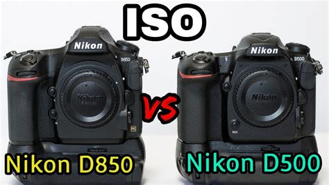 Nikon D850 VS D500 - ISO - YouTube