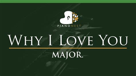 MAJOR - Why I Love You - LOWER Key (Piano Karaoke Instrumental) - YouTube