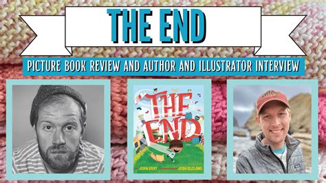 The End Picture Book Review and Author and Illustrator Interview ...