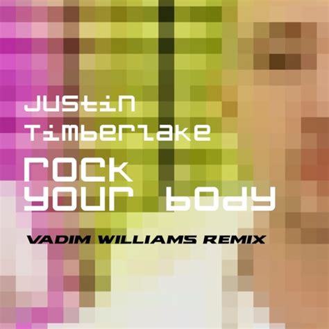 Stream Justin Timberlake - Rock Your Body (Vadim Williams Remix) by ...