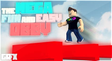 The Mega Fun And Easy Obby - THUMBNAIL ONE by GRFXStudio on DeviantArt