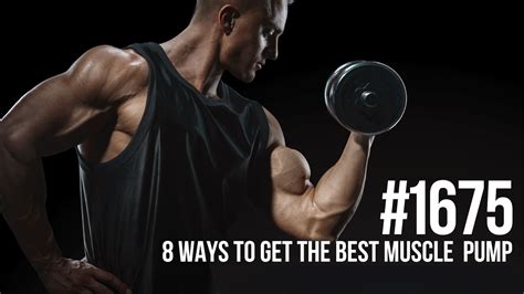 1675: Eight Ways to Get the BEST Muscle Pump - Mind Pump Media