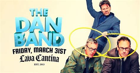 The Dan Band LIVE at Lava Cantina The Colony, Lava Cantina, The Colony ...