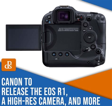 Canon to Release the EOS R1, a High-Resolution Camera, and More