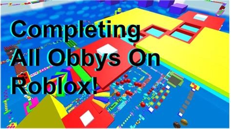 Completing all obbys on roblox! - YouTube