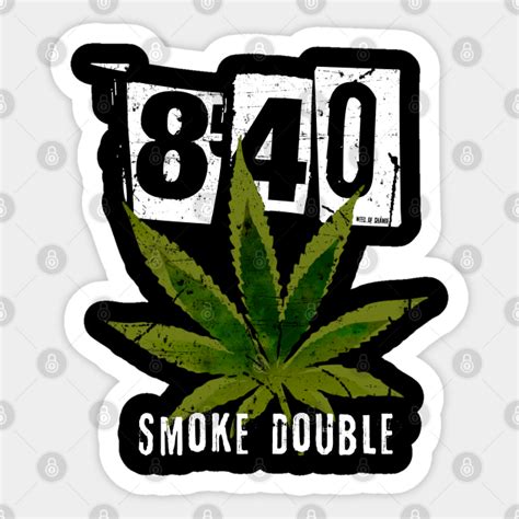 Funny 420 Marijuana Leaf Quote - 420 Weed - Sticker | TeePublic