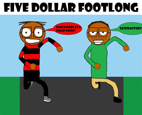 Five dollar footlong by Matthewmgcs on DeviantArt