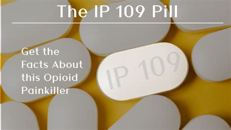 IP 109 Pill: Usage and Side Effects