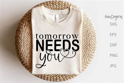 Tomorrow Needs You SVG By Sintegra | TheHungryJPEG