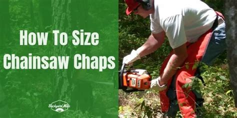 How To Size Chainsaw Chaps And Get The Best Fitting?