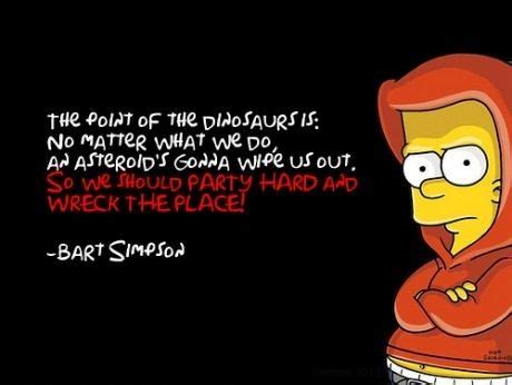 Bart Simpson Quote | Simpsons quotes, Funny quotes, Funny cartoon quotes