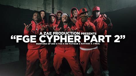 Montana Of 300 x TO3 x $avage x No Fatigue x J Real "FGE CYPHER Pt 2 ...