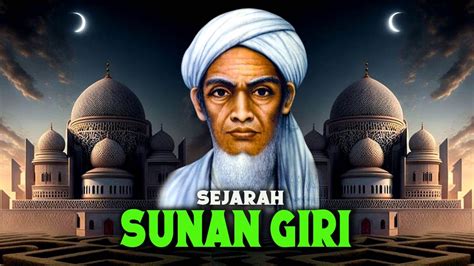 SEJARAH SUNAN GIRI - YouTube