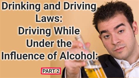 Drinking and Driving Laws: Driving While Under the Influence of Alcohol ...