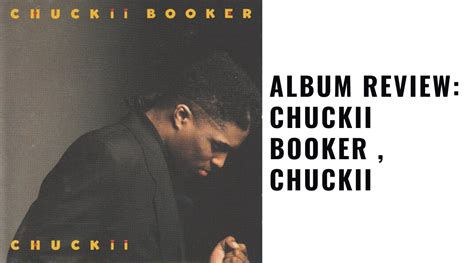 Flashback Friday Album Review: Chuckii Booker , Chuckii - Reviews & Dunn