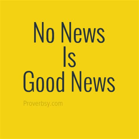 No News Is Good News | Proverbsy