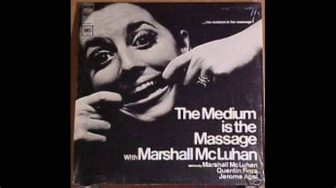 Marshall McLuhan - 2011 - Remastered version of Medium Is the Message ...