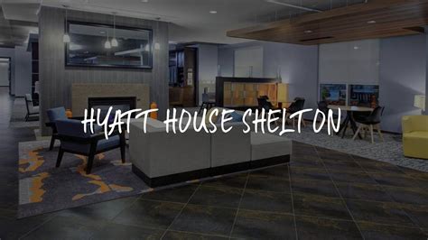 HYATT House Shelton Review - Shelton , United States of America - YouTube