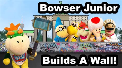 SML Movie: Bowser Junior Builds A Wall! by Mr-Lechkar on DeviantArt