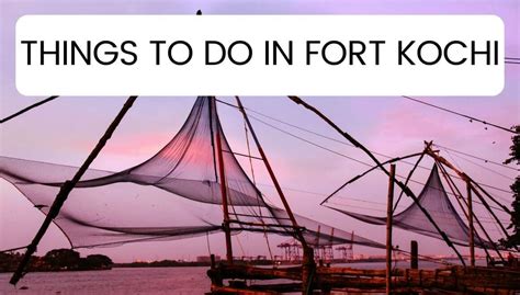 21 Best Things To Do In Fort Kochi, India