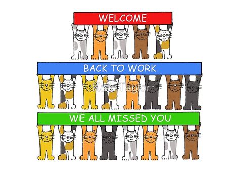 "Welcome Back to Work We All Missed You Cartoon Cats" by KateTaylor ...