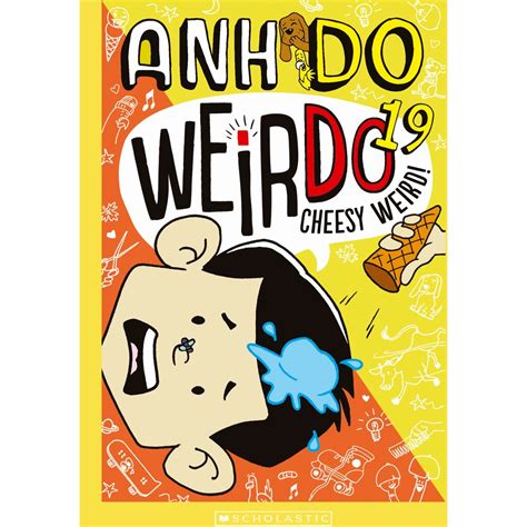 Cheesy Weird! (Weirdo Book 19) by Anh Do | BIG W