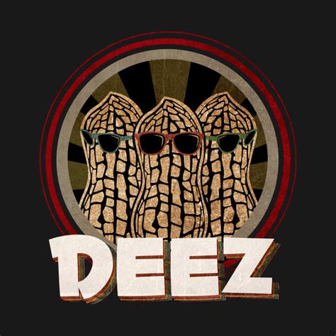 The Deez Nuts - Funny And Cool Designs - T-Shirt | TeePublic